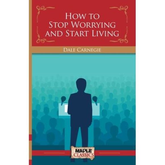 How To Stop Worrying and Start Living -- Dale Carnegie - Picture 1 of 1
